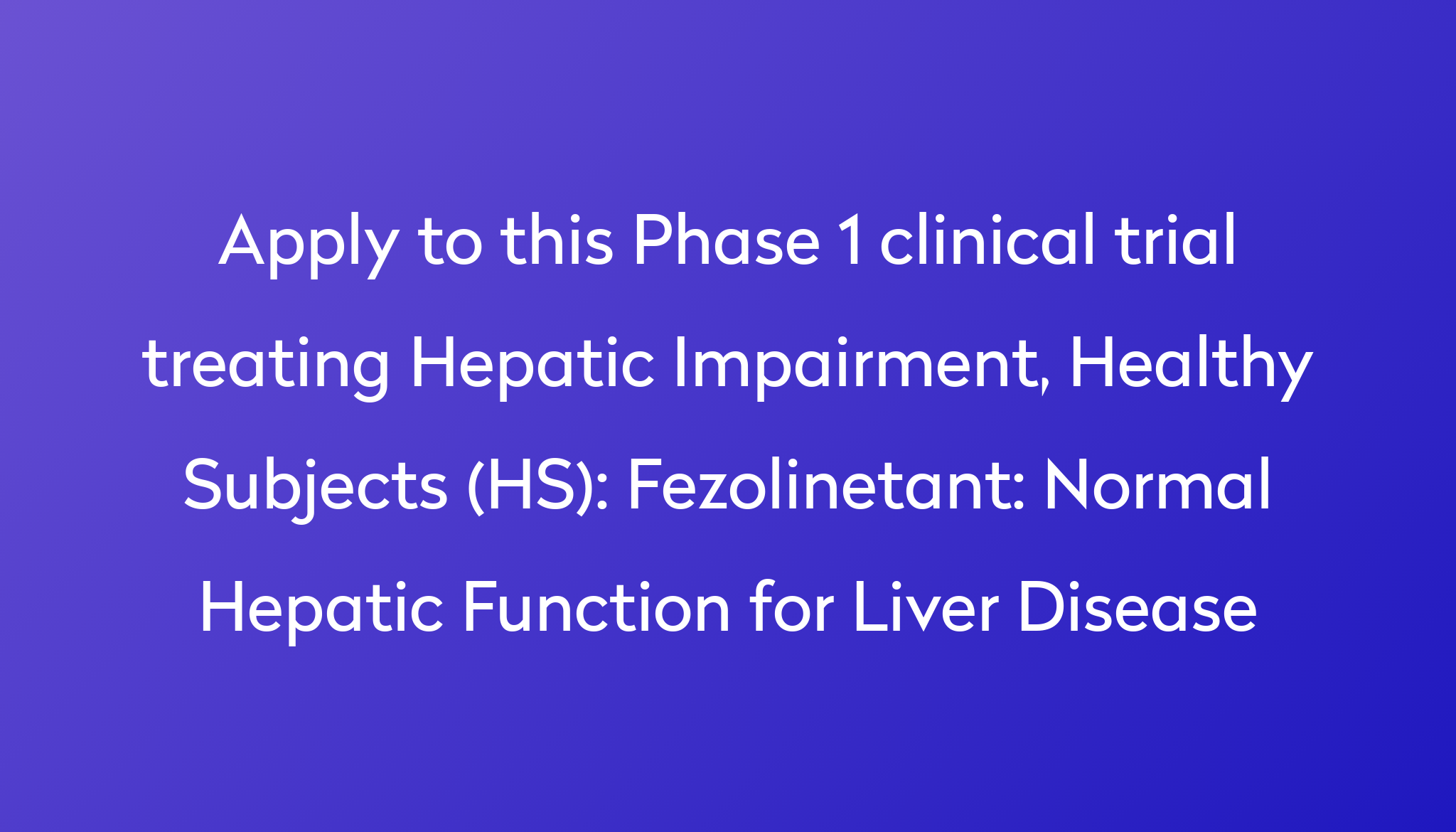 fezolinetant-normal-hepatic-function-for-liver-disease-clinical-trial